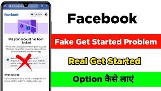 facebook fake get started option your account has been locked facebook get started not showing 