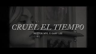 Cruel El Tiempo  - Neztor Mvl Ft @gabyleeoficial (VIDEO OFICIAL)