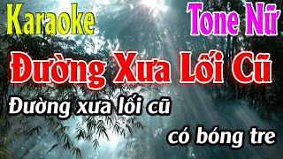 Đường Xưa Lối Cũ Karaoke Tone Nữ Karaoke Lâm Organ - Beat Mới