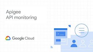 Apigee API monitoring: Find and fix issues fast