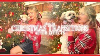 christmas themed transition ideas + after effects project file | klqvsluv