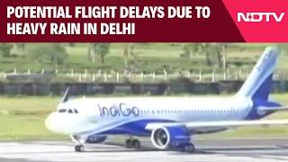 Flight Delays | IndiGo Warns Passengers Of Potential Flight Delays Due To Heavy Rain In Delhi