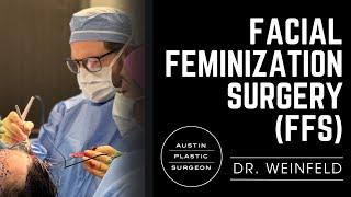 Facial Feminization Surgery with Dr. Adam Weinfeld