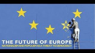 The Future of Europe: Nationalism and Populism as a Threat to Democracy. ICNY