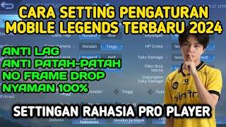 CARA SETTING PENGATURAN MOBILE LEGENDS SEPERTI PRO PLAYER 2024 | SETTINGAN ML TERBARU