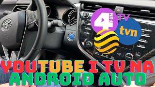 YouTube i Telewizja na Android Auto w Toyocie Camry i innych autach