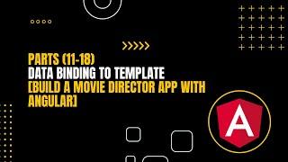 11 Data Binding to Templates - Build a Movie Director App with Angular #angular