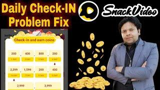 Check-in Issue | Check-in issue in Snack Video | Coins Issue | Coins | Anjum Iqbal