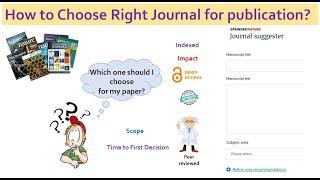 How to choose a right journal for publication? Criteria, tools and tips