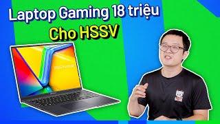 Bạn muốn Laptop Gaming nhẹ, đi học được. MÀ KHÔNG ĐẮT (18 triệu)? ASUS Gaming Vivobook (K3605)