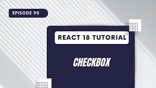 React 18 Tutorial - Checkbox