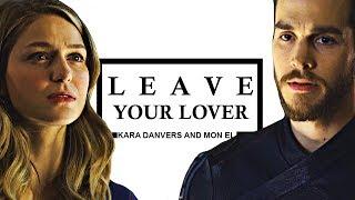 Kara & Mon El | Leave Your Lover