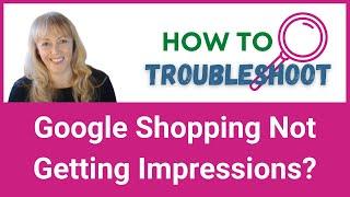 Google Shopping No Impressions