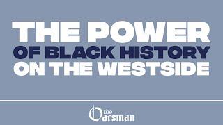 The Power of Black History on the Westside