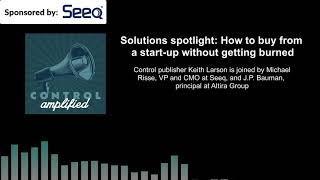 Solutions spotlight: How to buy from a start-up without getting burned