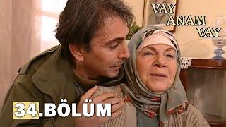 Vay Anam Vay 34. Bölüm - FULL BÖLÜM