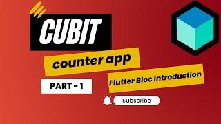 Flutter Bloc Tutorial for Beginners  Part 1 | Cubit in detail