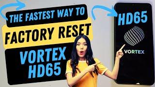 Vortex HD65 Factory Reset Hard Reset  - This is the Fastest Way