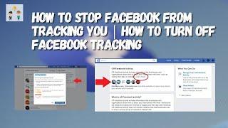 How to stop Facebook from tracking you | How to turn off Facebook tracking