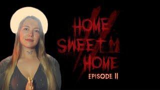 ОНА ВЕРНУЛАСЬ!  HOME SWEET HOME Ep.2  Полное прохождение на русском