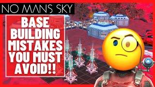 Avoid These BASE BUILDING MISTAKES | No Mans Sky Beginner Guide