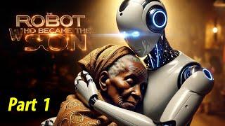 The Robot Who Became a Son: A Heartwarming Tale of Help and Hope | African folktales #folktales