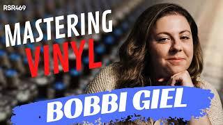 RSR469 - Bobbi Giel - Mastering Vinyl at Welcome to 1979 in Nashville