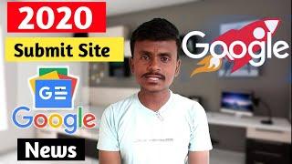 How to submit Website in New Google news  | Submit Blog to New Google News Publisher  2020