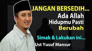 Ustadz Yusuf Mansur Terbaru | Lakukan Ini Jika Hidup Ingin Berubah