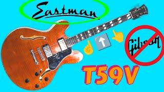 Gibson Should Be Nervous  Eastman T59V Review and Demo