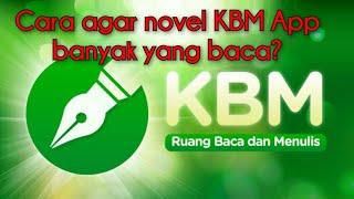 Cara agar novel di KBM app banyak di baca?