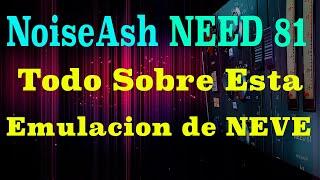  Descubre NoiseAsh Need 81 Console EQ | Guía en Español de Need 81 Console EQ