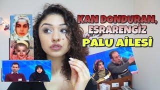 PALU AİLESİ Türkiye'nin en esrarengiz olayı! Bütün olaylar, genel özet | KARANLIK DOSYALAR |