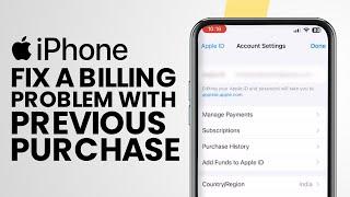 How To Fix There Is A Billing Problem With A Previous Purchase On Any iPhone 2024