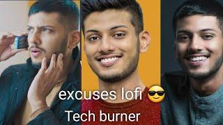 Tech burner Excuses  AP.Dillion shlok Shrivastava status//critis edit