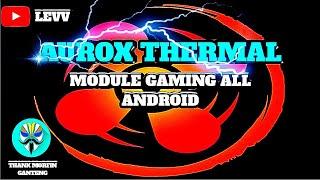 GAMING MAGISK MODULE | THERMAL MOD ALL DEVICE | AUROX THERMAL 2.5 STABLE