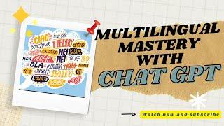 Multilingual Mastery: ChatGPT for Polyglots and Language Enthusiasts