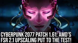 Cyberpunk 2077 Patch 1.61: FSR 2.1 Tested on PS5 and Xbox Series X/S - A Big Boost To Image Quality?