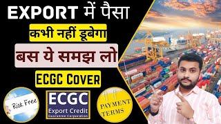 How To Get  ECGC Cover || How ECGC Covers Credit || Payment Safety For Exporter #export #import