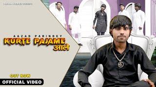 Kurte Pajame Aale || Aazad Parindey || New Desi Haryanvi Song 2024