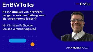 Nachhaltigkeit von Kraftfahrzeugen – welchen Beitrag kann die Versicherung leisten? I EnBWTalk