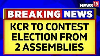 Telangana Election News | Telangana CM KCR Files Nomination For Elections From 2 Assemblies | News18