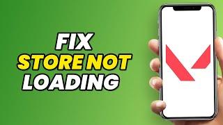 How To Fix Valorant Store Not Loading In 2023 (EASY WAY)