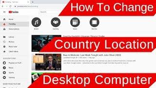 How To Change Country Location on YouTube Desktop Computer