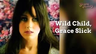 Wild Child, Grace Slick