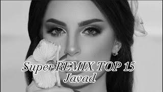 Самый лучший ремикс ТОП 15- JAVAD