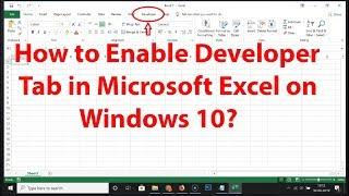 How to Enable Developer Tab in Microsoft Excel on Windows 10?