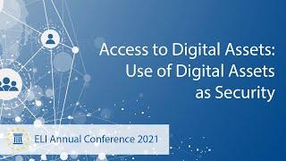 Access to Digital Assets: Use of Digital Assets as Security