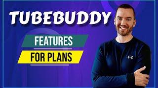 TubeBuddy Features (Free, Pro, & Legend Features)