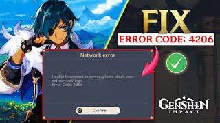 How to Fix Genshin Impact Error Code 4206 on PC | Failed to connect Error